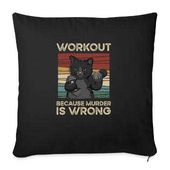 Workout Because Murder Is Wrong - Sofa pillowcase 17,3'' x 17,3'' (45 x 45 cm) - black - Front