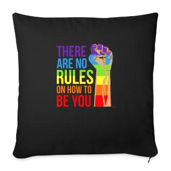 There're No Rules On How To Be You Gay Pride LGBTQ - Sofakissenbezug 45 x 45 cm - Schwarz - Vorne
