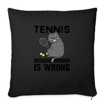 Tennis Because Murder Is Wrong Chat - Housse de coussin décorative 45 x 45 cm - noir - Devant