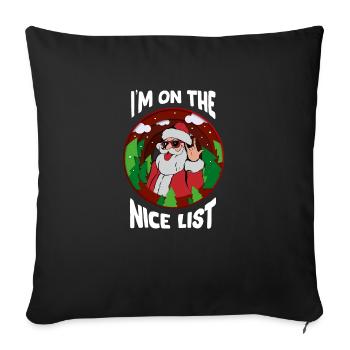 I'm On The Nice List - Funny Christmas Santa - Sofa pillowcase 17,3'' x 17,3'' (45 x 45 cm) - black - Front