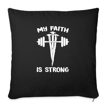 Nail Cross My Faith is Strong Jesus 1 Cross 3 - Sofa pillowcase 17,3'' x 17,3'' (45 x 45 cm) - black - Front