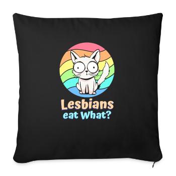 Lesbians Eat What Cat Funny Humor Pun LGBTQ Pride - Sofa pillowcase 17,3'' x 17,3'' (45 x 45 cm) - black - Front