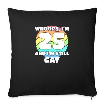 Funny Gay Pride - 25th Birthday 25 BDay Lesbian - Sofa pillowcase 17,3'' x 17,3'' (45 x 45 cm) - black - Front