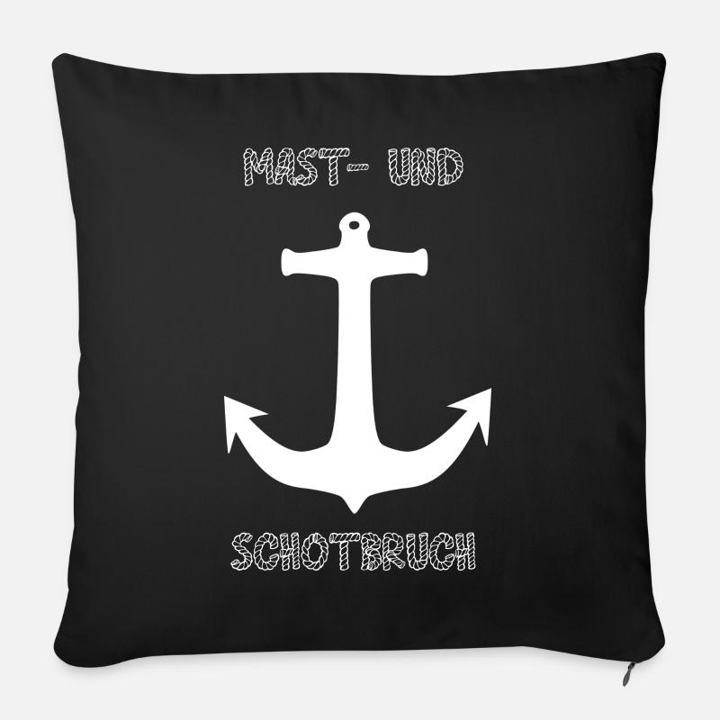 Mast- und Schotbruch Anker Segler segeln - Sofakissenbezug 45 x 45 cm - Schwarz
