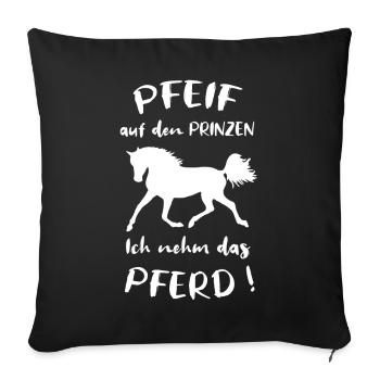 Whistle at the prince, I take the horse, saying - Sofa pillowcase 17,3'' x 17,3'' (45 x 45 cm) - black - Front
