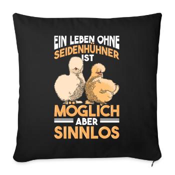 Seidenhuhn Seidenhühner Silkie Hühner Geschenk - Sofakissenbezug 45 x 45 cm - Schwarz - Vorne