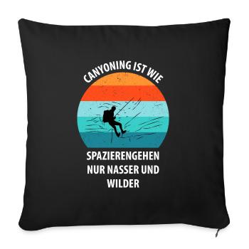 Canyoning Bergsteigen Klettern Wandern Berge - Sofakissenbezug 45 x 45 cm - Schwarz - Vorne