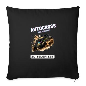 Autocross weil Therapie zu teuer ist - Sofakissenbezug 45 x 45 cm - Schwarz - Vorne