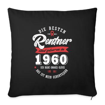 1960 Geburtstag Rentner geboren 1960 - Sofakissenbezug 45 x 45 cm - Schwarz - Vorne