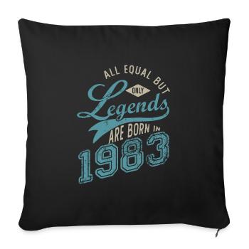 Legends are born in 1983 born in birthday 40 years - Sofa pillowcase 17,3'' x 17,3'' (45 x 45 cm) - black - Front