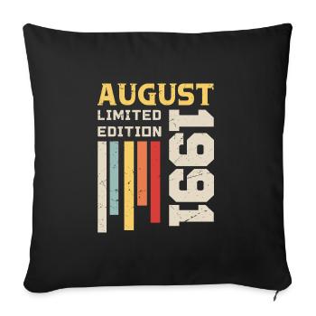 August 1991 - Birthday Gift August 1991 August - Sofa pillowcase 17,3'' x 17,3'' (45 x 45 cm) - black - Front