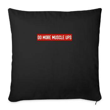 Do More Muscle Ups Calisthenics Street Workout - Sofa pillowcase 17,3'' x 17,3'' (45 x 45 cm) - black - Front