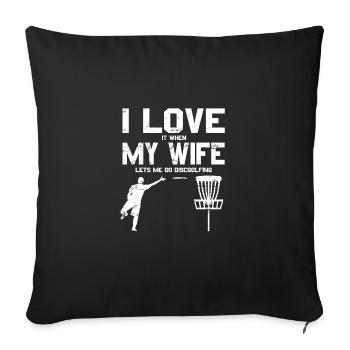 I Love My Wife Discgolf Funny Frisbee - Sofakissenbezug 45 x 45 cm - Schwarz - Vorne