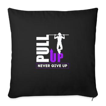 Pull Up Never Give Up Frauen Calisthenics - Sofakissenbezug 45 x 45 cm - Schwarz - Vorne
