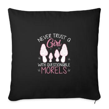 Never Trust Questionable Morels Funny Morel - Sofa pillowcase 17,3'' x 17,3'' (45 x 45 cm) - black - Front