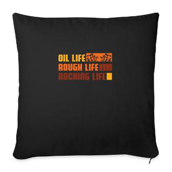 Oilfield Worker Oil Life Rugh Life Huile de vie à - Housse de coussin décorative 45 x 45 cm - noir - Devant