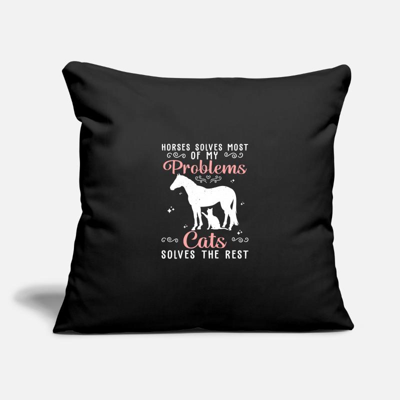 Horses Solves Most Of My Problems Cats Solves The Sofa pillowcase 17,3'' x 17,3'' (45 x 45 cm)