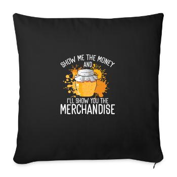 Show Me The Money Funny Honey Farming Humor für - Sofakissenbezug 45 x 45 cm - Schwarz - Vorne