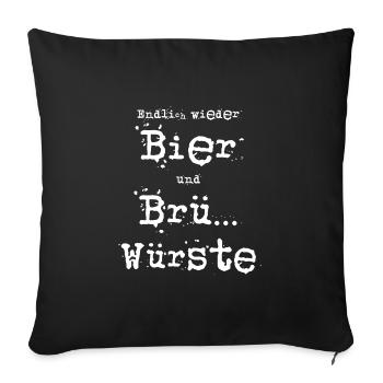 Endlich wieder Bier und Brü.. Würste | Party - Sofakissenbezug 45 x 45 cm - Schwarz - Vorne