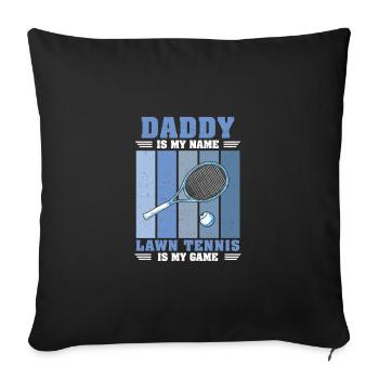 Daddy Is My Name Sport-Match für Tennisspieler - Sofakissenbezug 45 x 45 cm - Schwarz - Vorne