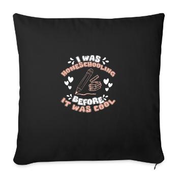 Homeschooling Before It Was Cool Humour Home - Housse de coussin décorative 45 x 45 cm - noir - Devant