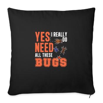 Yes I Really Do Need All This Bugs Entomologiste - Housse de coussin décorative 45 x 45 cm - noir - Devant