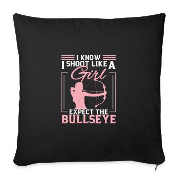 « I Know I Shoot Like A Girl » pour un archer - Housse de coussin décorative 45 x 45 cm - noir - Devant