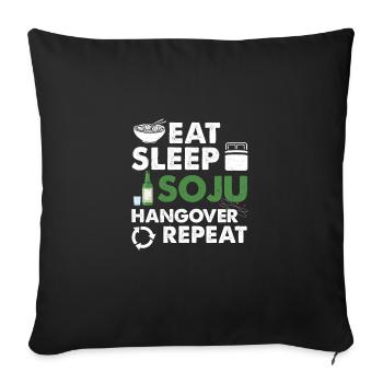 Eat Sleep Soju Hangover Repeat Boisson liqueur - Housse de coussin décorative 45 x 45 cm - noir - Devant