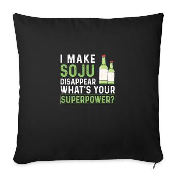 I Make Soju Disappear, What's Your Superpower ? - Housse de coussin décorative 45 x 45 cm - noir - Devant