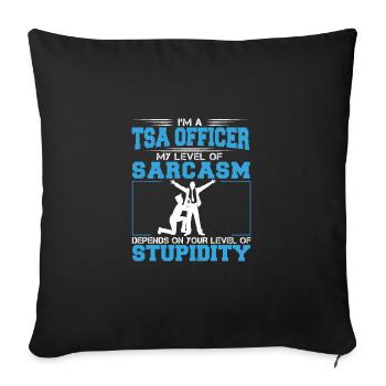 Sarcasme amusant pour un officier de la TSA - Housse de coussin décorative 45 x 45 cm - noir - Devant