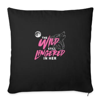 Wild Lady Wolf Howling For Vicious Female Alpha - Sofa pillowcase 17,3'' x 17,3'' (45 x 45 cm) - black - Front