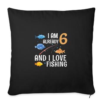 I Am Already 6 And I Love Fishing 6 Years Old 6th - Housse de coussin décorative 45 x 45 cm - noir - Devant
