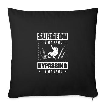 Chirurgien est mon nom contournant le chirurgien gastrique drôle - Housse de coussin décorative 45 x 45 cm - noir - Devant