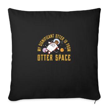 My Significant Otter Funny Otter Space Pun A - Sofa pillowcase 17,3'' x 17,3'' (45 x 45 cm) - black - Front