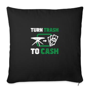 Trash To Cash Superbe humour retourné pour un - Housse de coussin décorative 45 x 45 cm - noir - Devant