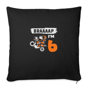 Braaaap I'm 6 Dirt Bike Motocross Année 6e - Housse de coussin décorative 45 x 45 cm - noir - Devant