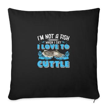 Funny that I'm not a fish when I say - Sofa pillowcase 17,3'' x 17,3'' (45 x 45 cm) - black - Front