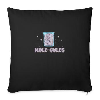 Funny Mole-Cules Mole Problems A Chemistry Mole - Sofa pillowcase 17,3'' x 17,3'' (45 x 45 cm) - black - Front