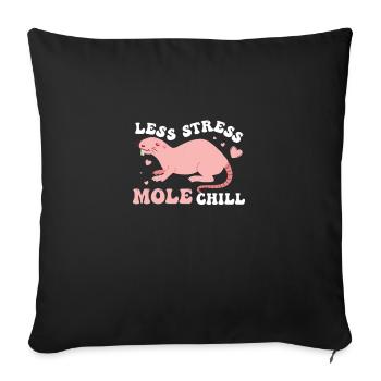 Funny Less Stress Mole Chill A Mole Puns Lover - Sofakissenbezug 45 x 45 cm - Schwarz - Vorne