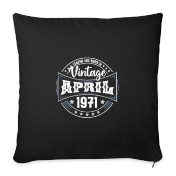 1971 April. Birthday gift April 1971 April - Sofa pillowcase 17,3'' x 17,3'' (45 x 45 cm) - black - Front