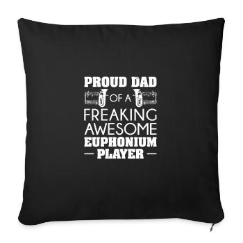 Euphonium Proud father of a euphonium player - Sofa pillowcase 17,3'' x 17,3'' (45 x 45 cm) - black - Front