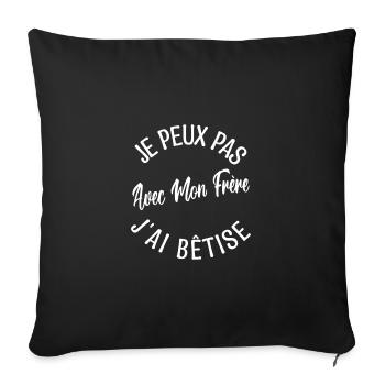 idée Cadeau frère. cadeau frères et sœurs. - Housse de coussin décorative 45 x 45 cm - noir - Devant