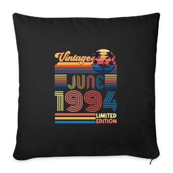 Jubiläum Juni 1994. Geschenk Juni 1994 Juni 1994 - Sofakissenbezug 45 x 45 cm - Schwarz - Vorne