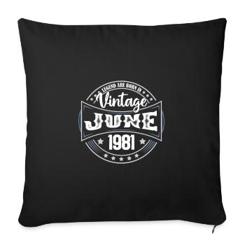 1981 Juni. Geburtstagsgeschenk Juni 1981. Juni - Sofakissenbezug 45 x 45 cm - Schwarz - Vorne
