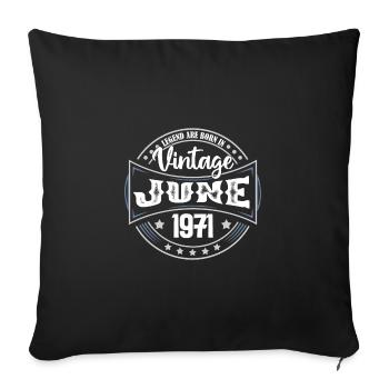 1971 Juni. Geburtstagsgeschenk Juni 1971. Juni - Sofakissenbezug 45 x 45 cm - Schwarz - Vorne