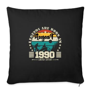 August 1990. Birthday gift August 1990. August - Sofa pillowcase 17,3'' x 17,3'' (45 x 45 cm) - black - Front