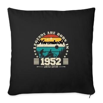 November 1952. November 1952 Birthday Gift. - Sofa pillowcase 17,3'' x 17,3'' (45 x 45 cm) - black - Front
