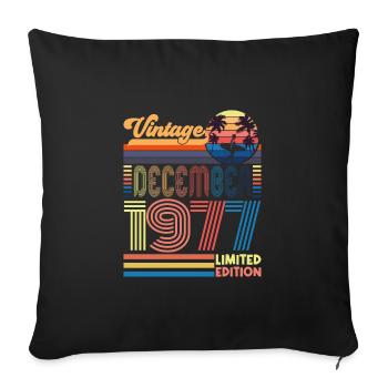 Birthday December 1977. Gift December 1977. - Sofa pillowcase 17,3'' x 17,3'' (45 x 45 cm) - black - Front