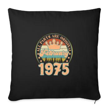 February 1975. February 1975 Birthday Gift. - Sofa pillowcase 17,3'' x 17,3'' (45 x 45 cm) - black - Front