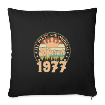 March 1977. March 1977 Birthday Gift. March. - Sofa pillowcase 17,3'' x 17,3'' (45 x 45 cm) - black - Front